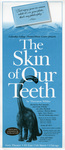 The Skin of Our Teeth, 1994 by Columbia College Chicago
